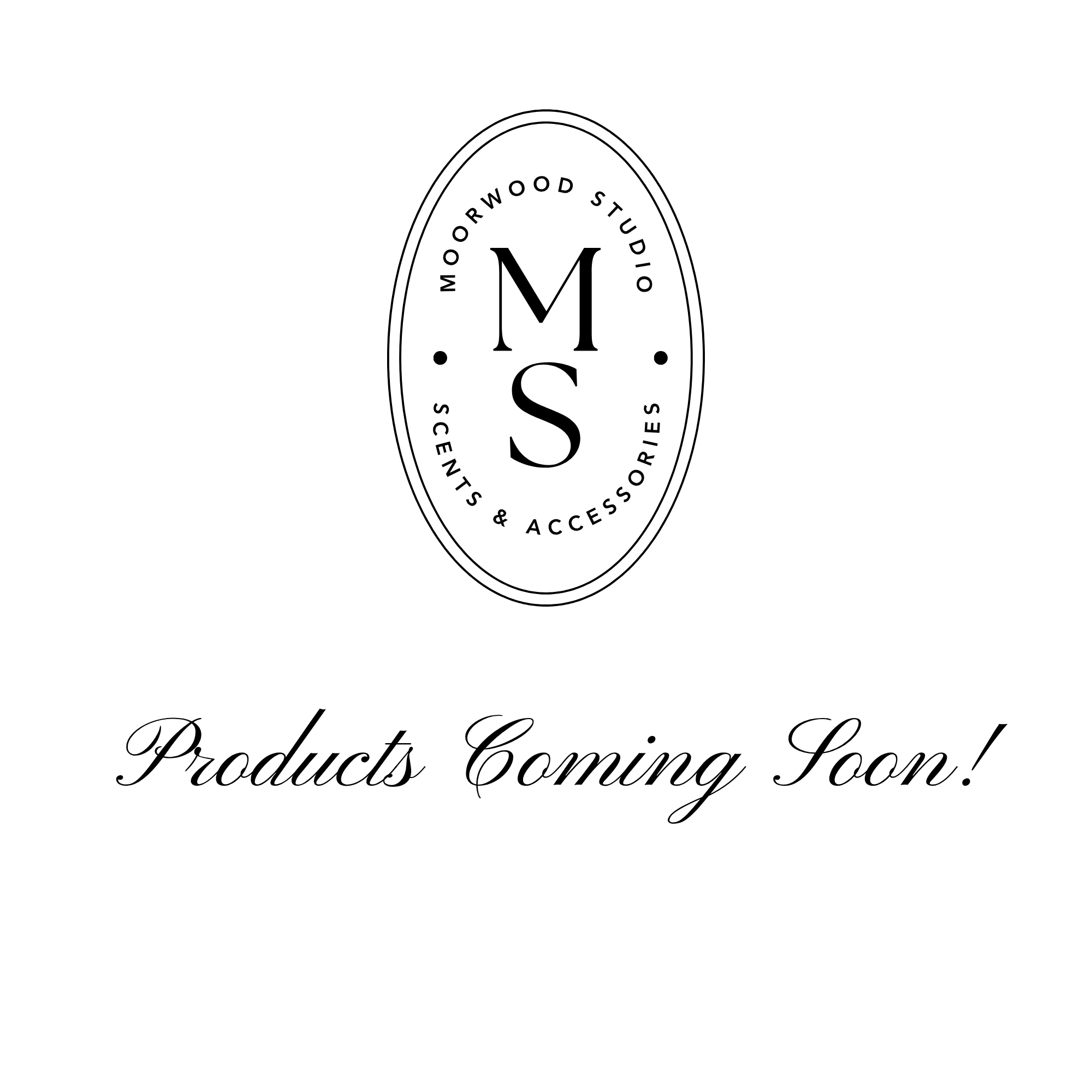 PRODUCTS COMING SOON!